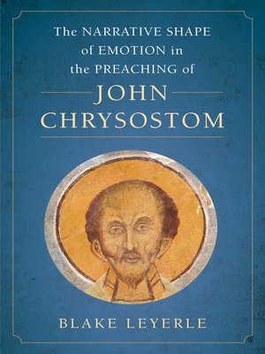 cover image of The Narrative Shape of Emotion in the Preaching of John Chrysostom
